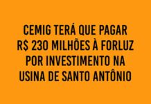 Cemig terá que pagar Forluz e fundos de pensão por investimento em Santo Antônio