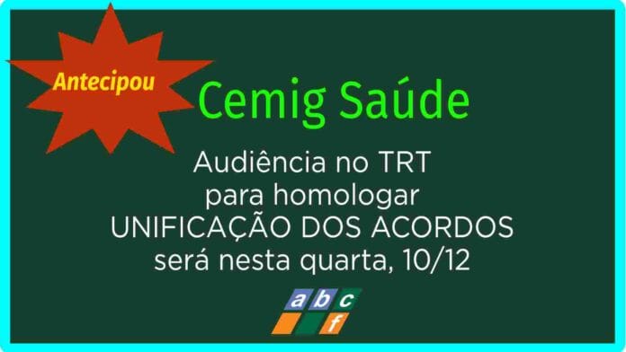Cemig Saúde - TRT terá audiência no dia 12/12 para homologação da unificação dos acordos PSI